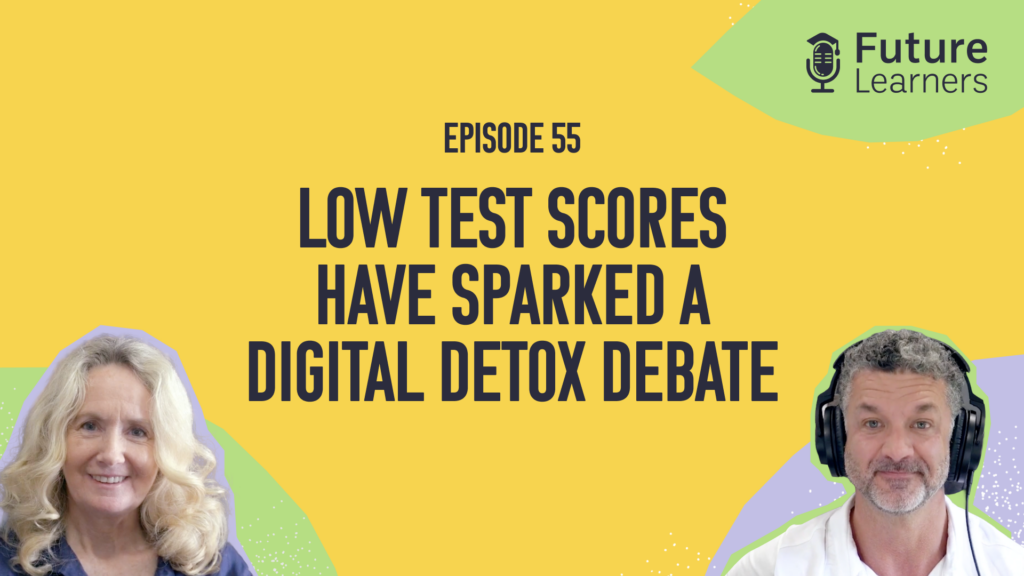 Future Learners podcast episode 55: NAPLAN Results 2026: Is Screen Time to Blame? with Brett Campbell and Ellen Brown