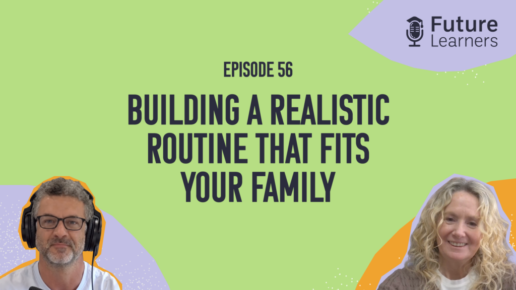 Future Learners podcast episode 56: Planning Your Homeschool Week with Brett Campbell and Ellen Brown